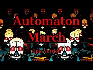 Automaton March: Epic Version