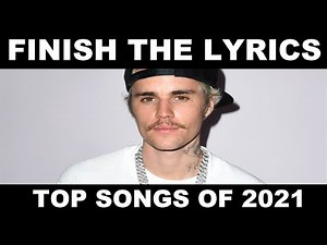FINISH THE LYRICS CHALLENGE (TOP SONGS OF 2021)