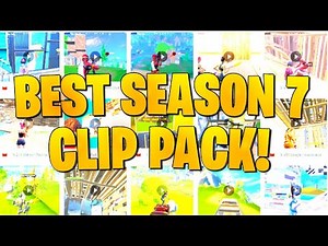 NEW BEST *Season 7* Fortnite Clip Pack | 50+ Free Fortnite Clips