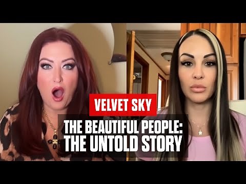 Velvet Sky Tells All: The UNTOLD Story of The Beautiful People
