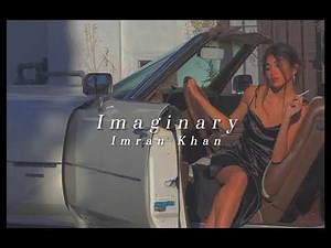 Imran Khan - Imaginary - [ slowed & reverb ]