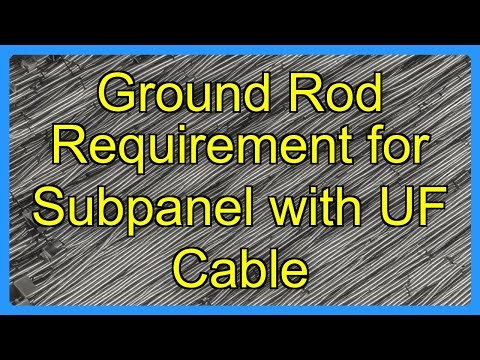 Ground Rod Requirement for Subpanel with UF Cable