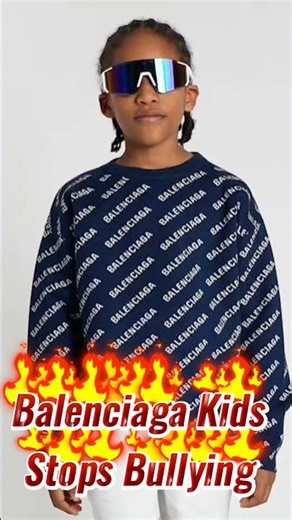 #Balenciaga Kids stops #bullying #parenting #fashion #style #kidsfashion #clothing #styletips #fyp