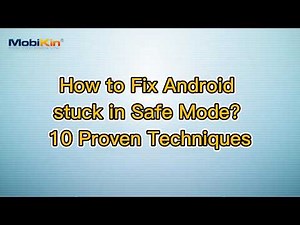 How to Fix Android stuck in Safe Mode? 10 Proven Techniques