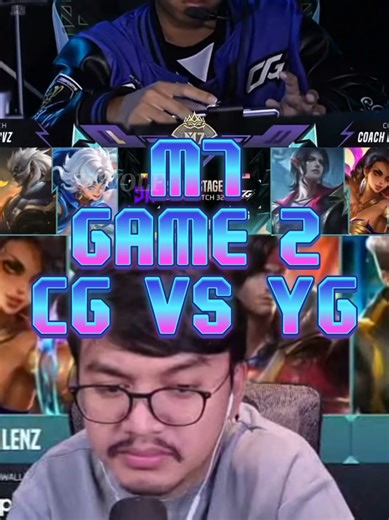 M7 GAME 2 CG VS YG #mplmy #MLBBM7 #MLBB