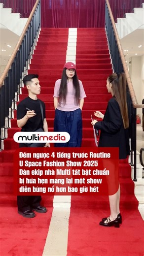 Đếm ngược 4 tiếng trước Routine U Space Fashion Show 2025, Dàn ekip nhà Multi tất bật chuẩn bị hứa hẹn mang lại một show diễn bùng nổ hơn bao giờ hết #viral #MultiMediaJSC #RoutineUSpace #USpaceURoutine #583SuVanHanh | The Next Face Vietnam