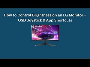 How to Control Brightness on an LG Monitor – OSD Joystick & App Shortcuts