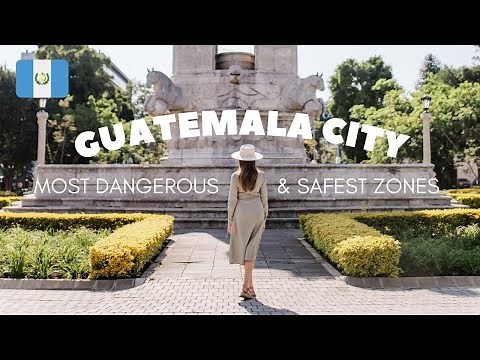 Is Guatemala City Safe?