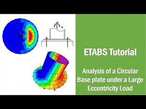 ETABS tutorial for the analysis of a CIRCULAR BASE PLATE under a large eccentricity load……….