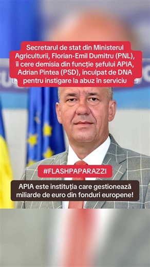 📢 Secretarul de stat din Ministerul Agriculturii, Florian-Emil Dumitru (PNL), îi cere demisia din funcție șefului ❗️APIA, Adrian Pintea (PSD), inculpat de DNA pentru instigare la abuz în serviciu 🚨 APIA este instituția care gestionează miliarde de euro din fonduri europene Secretarul de stat din Ministerul Agriculturii, Florian-Emil Dumitru (PNL) îi cere demisia din funcție șefului APIA, Adrian Pintea (PSD), după ce acesta din urmă a fost inculpat de DNA pentru instigare la abuz în serviciu, p
