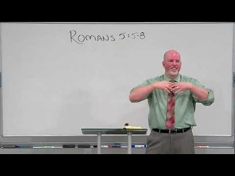 Romans 5:5-8 - The Love of God