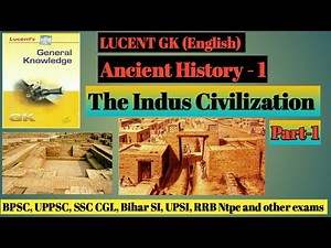 Indus Valley Civilization Part-1 | Lucent GK Topic wise | For All Competitive exams