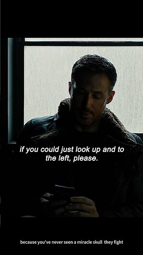 Because you've never seen a miracle.I Have.Blade Runner 2049