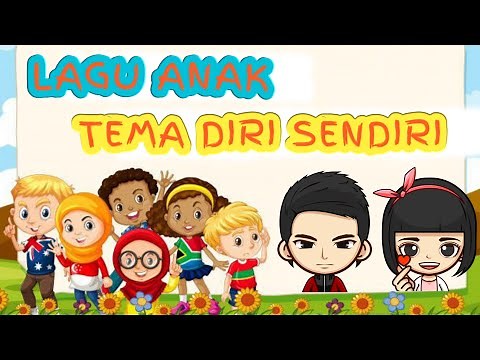LAGU ANAK TEMA DIRI SENDIRI