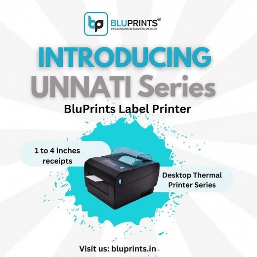 LAUNCHING BLUPRINTS' UNNATI - LABEL PRINTER