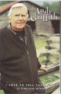 Andy Griffith - I Love To Tell The Story- 25 Timeless Hymns