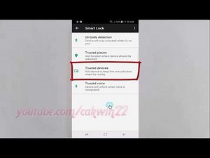 Android Nougat : How to add trusted devices on Samsung Galaxy S8 or S8+