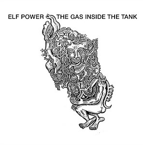 Elf Power - "The Gas Inside The Tank"
