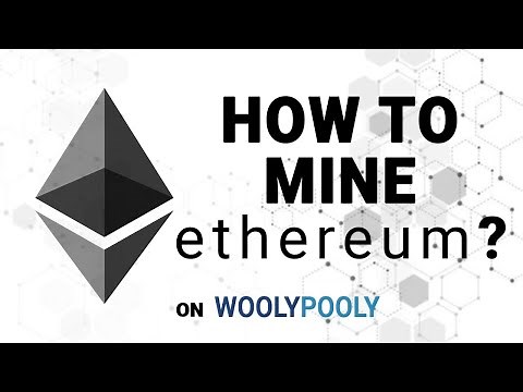 How to Mine Ethereum. Mining ETH on Mining Pool WoolyPooly.