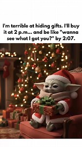 I am terrible at hiding gifts | Baby Yoda official