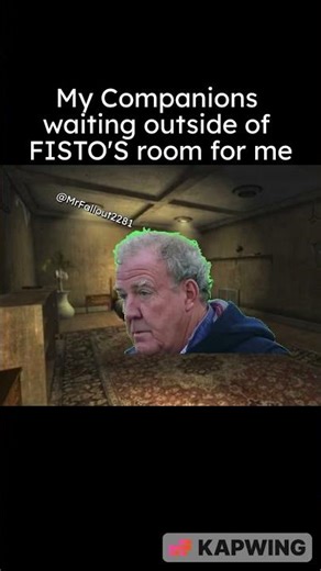 My Companions waiting outside of FISTO'S room for me #fallout #fyp #mrfallout2281 #funny#memes#viral
