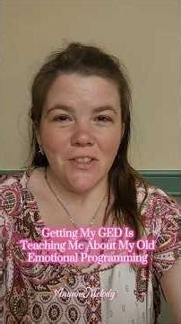 My GED Journey & Old Emotional Programming