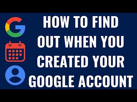 How to Find Out When You Created Your Google Account