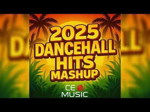 2025 Dancehall Hits Mashup