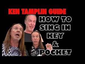 THE KEN TAMPLIN GUIDE TO SINGING IN KEY AND POCKET!