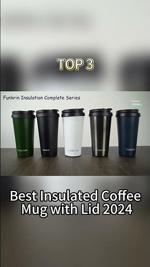TOP 3 Best Insulated Coffee Mug with Lid 2024