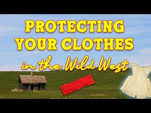 Protecting Clothes in the Old West