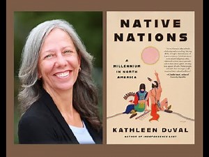 Q&A with Author and Historian Kathleen DuVal: "Native Nations A Millennium in North America"