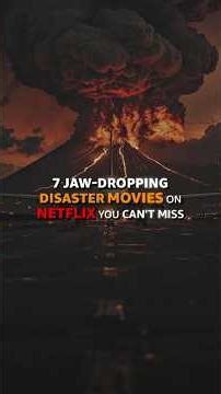 Top 7 Jaw-Dropping Disaster Movies On Netflix You Can't Miss.| #movie #disaster