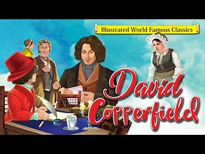 David Copperfield | World Famous Classics + Educational Story for Kids