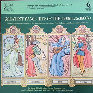 Various - Greatest Dance Hits Of The 1500's (And 1600's) Favourite Renaissance Dances