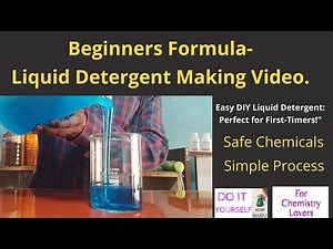 Liquid Detergent –DIY-Beginner’s Formula-Making Video