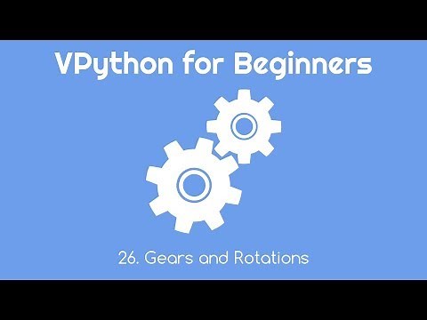 VPython for Beginners 26 - Gears and Rotations