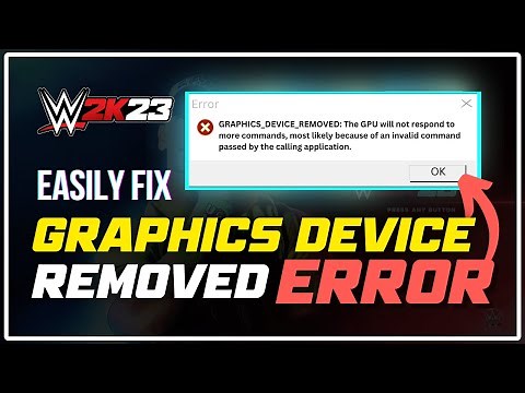 WWE 2K23: Your Graphics Device is Unsupported | GRAPHICS_DEVICE_REMOVED [FIXED]