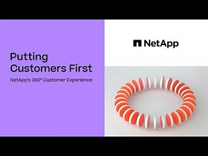 Putting customers first - The NetApp 360° customer experience
