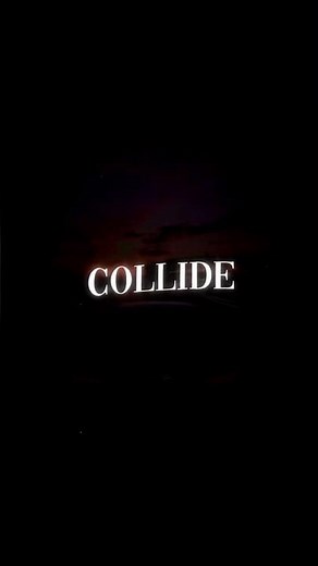 COLLIDE - {LYRICS}