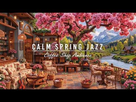 Spring Morning Jazz 🌸 Cozy Porch Ambience with Calm Jazz Instrumental Music for Working, Studying
