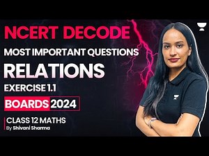 🔴 Relations Exercise 1.1 🔥| Most Important Questions 🔥😨| NCERT Decode 😨| Class 12 Ch 1 Maths