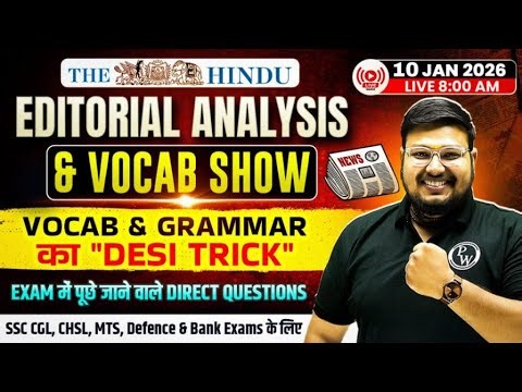 The Hindu Vocab & Grammar | 10 Jan 2026 The Hindu Editorial Analysis & Vocab Show | By Bhragu Sir