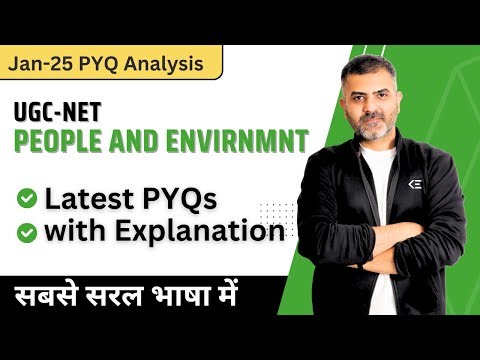People & Environment | Jan 2025 PYQs with Explanation | UGC-NET Paper 1