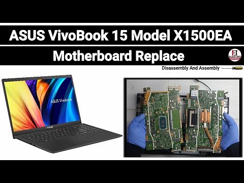 How To Replace Motherboard ASUS VivoBook 15 X1500EA / Disassembly And Assembly