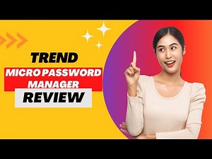 Stay Secure with Trend Micro Password Manager - Honest Review!