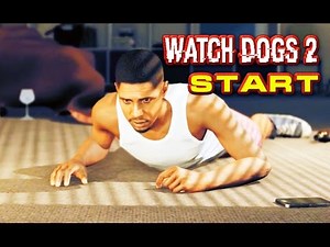 Watch Dogs 2 - Start GAMEPLAY|Walkthrough