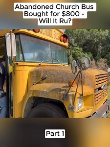 Abandoned Church Bus Bought for $800. Will It Drive Home? (Part 1). #rusttoroar #willitstart | Rust to Roar