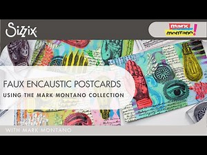 DIY Faux Encaustic Postcards with Mark Montano | Sizzix Studio