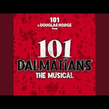 101 (From the Original Cast Recording of "101 Dalmatians the Musical")